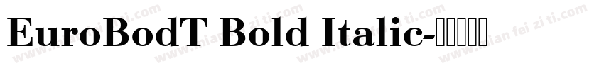 EuroBodT Bold Italic字体转换